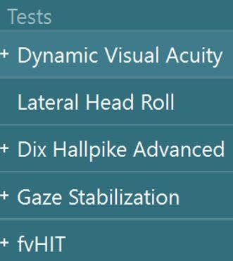 Dynamic Visual Acuity, Lateral Head Roll, Dix Hallpike Advanced, Gaze Stabilization, and fvHIT.
